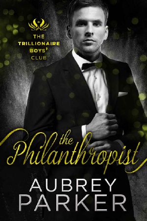 [The Trillionaire Boys' Club 05] • The Philanthropist (Trillionaire Boys' Club Book 5)